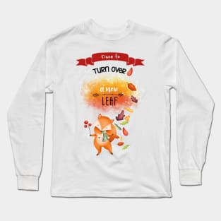 Time to turn over a new leaf, cute fox message Long Sleeve T-Shirt